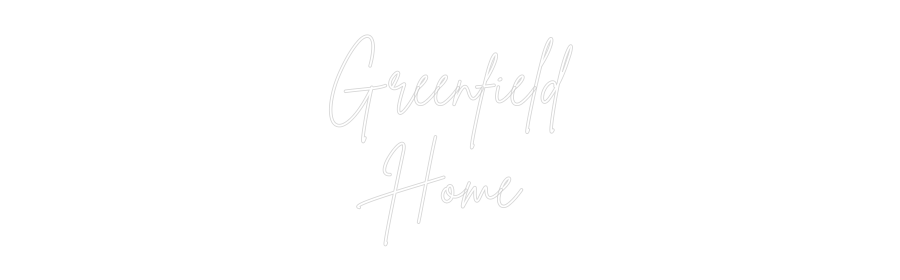 Custom Neon Sign Online Editor Greenfield
H...