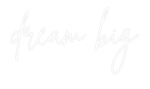 Custom Neon Sign Online Editor dream big