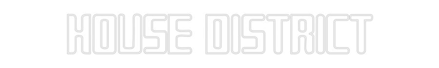 Custom Neon Sign Online Editor HOUSE DISTRICT