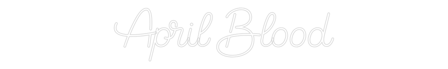 Custom Neon Sign Online Editor April Blood
