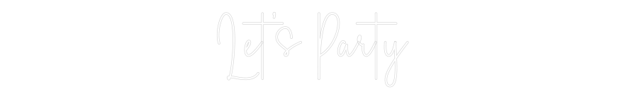 Custom Neon Sign Online Editor Let’s Party