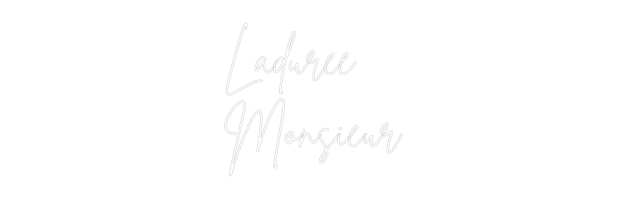 Custom Neon Sign Online Editor Ladurée
Mons...