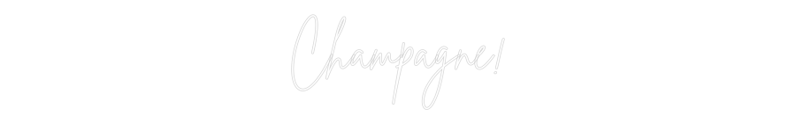 Custom Neon Sign Online Editor Champagne!