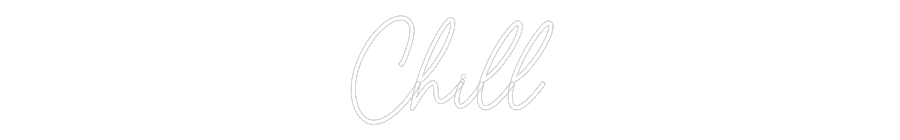 Custom Neon Sign Online Editor Chill