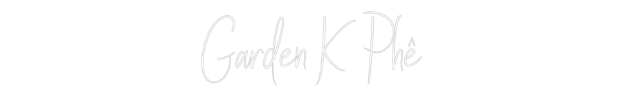 Custom Neon Sign Online Editor Garden K Phê