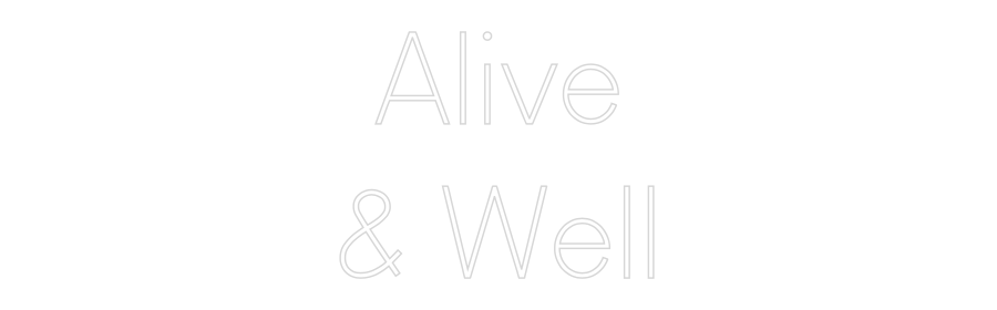 Custom Neon Sign Online Editor Alive
& Well