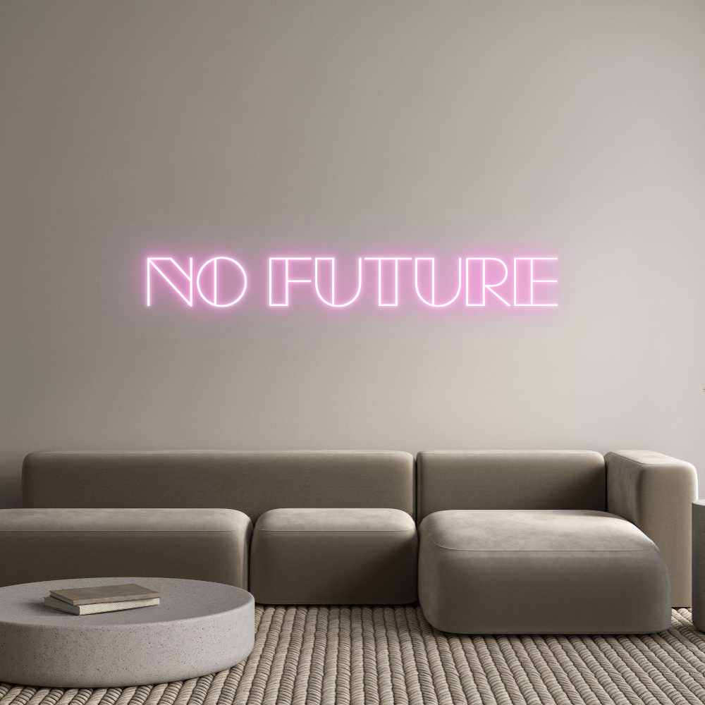 Custom Neon Sign Online Editor NO FUTURE