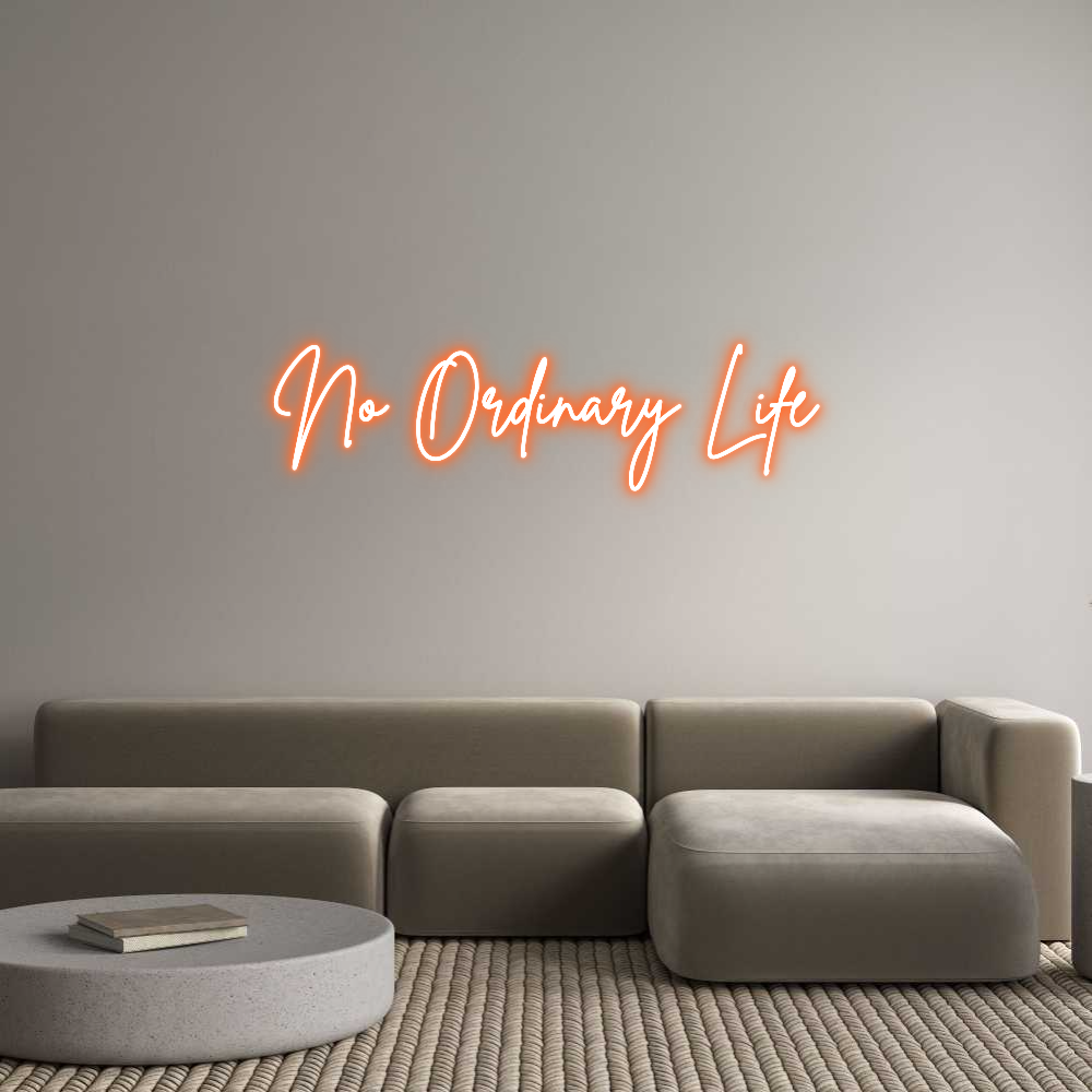 Custom Neon Sign Online Editor No Ordinary L...