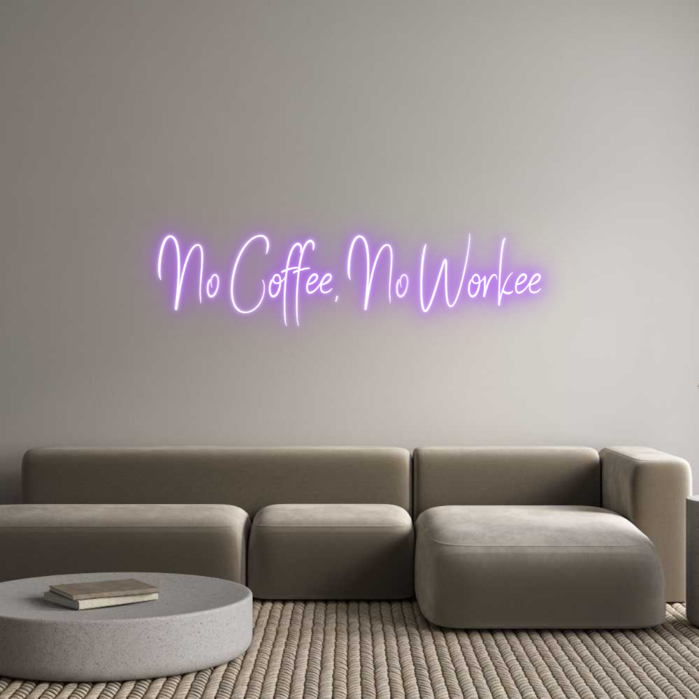 Custom Neon Sign Online Editor No Coffee, No...