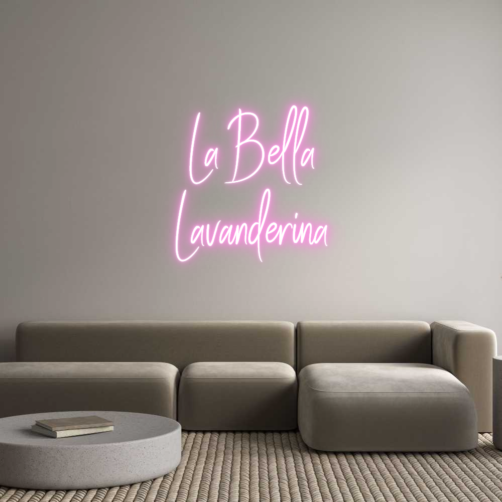 Custom Neon Sign Online Editor La Bella
Lav...