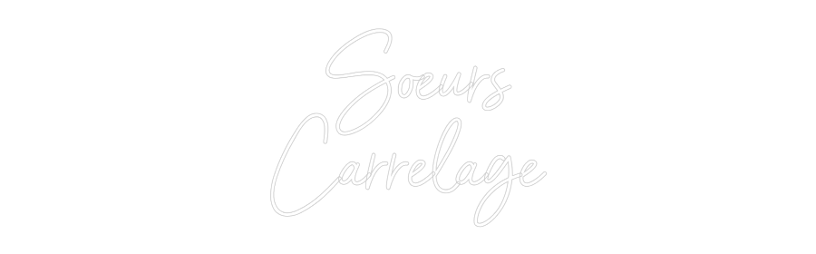 Custom Neon Sign Online Editor  Soeurs
Carr...