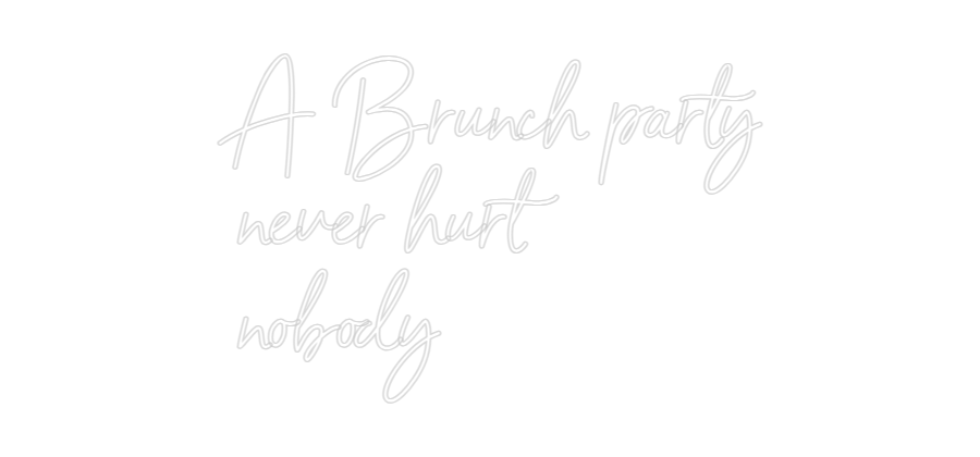 Custom Neon Sign Online Editor A Brunch part...