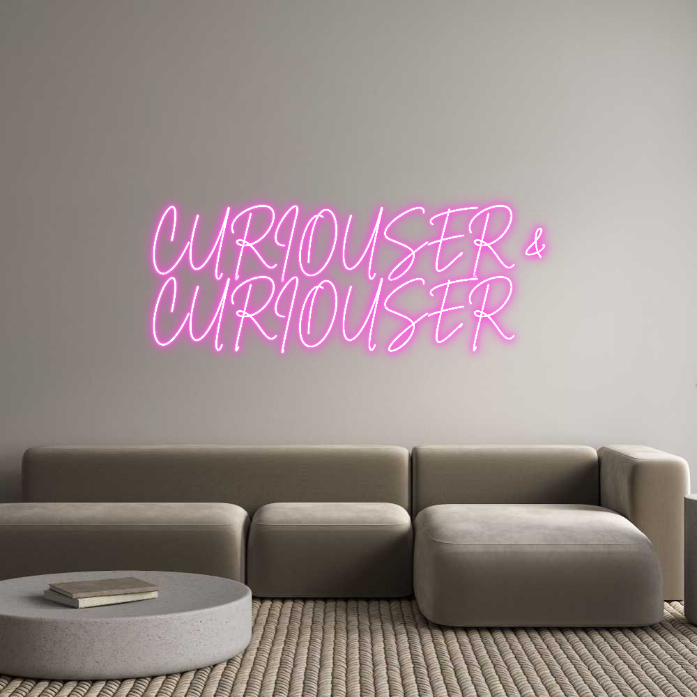 Custom Neon Sign Online Editor CURIOUSER &
...