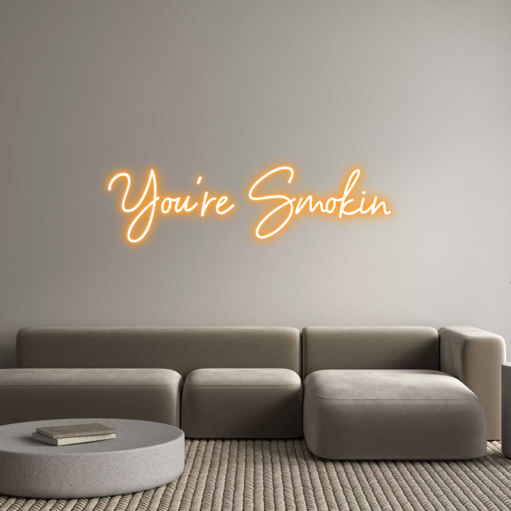 Custom Neon Sign Online Editor You're Smokin