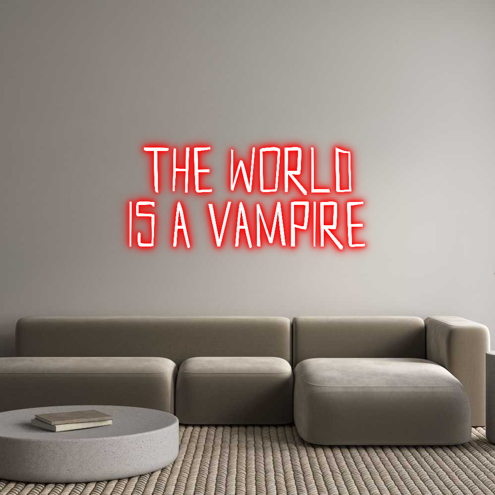 Custom Neon Sign Online Editor THE WORLD
IS...