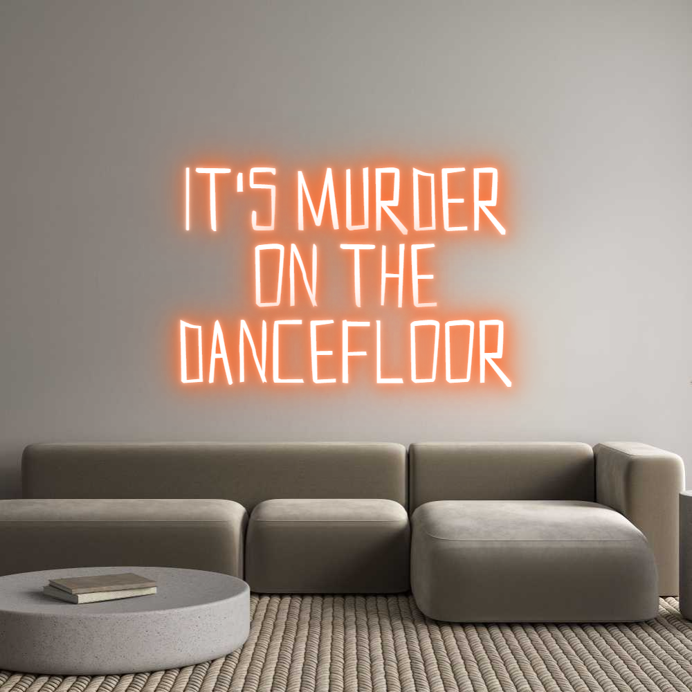 Custom Neon Sign Online Editor It's murder
...