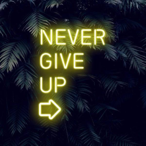 Never Abanding Up LED NEON SIGN - Made in London Inspirational Neon Signons