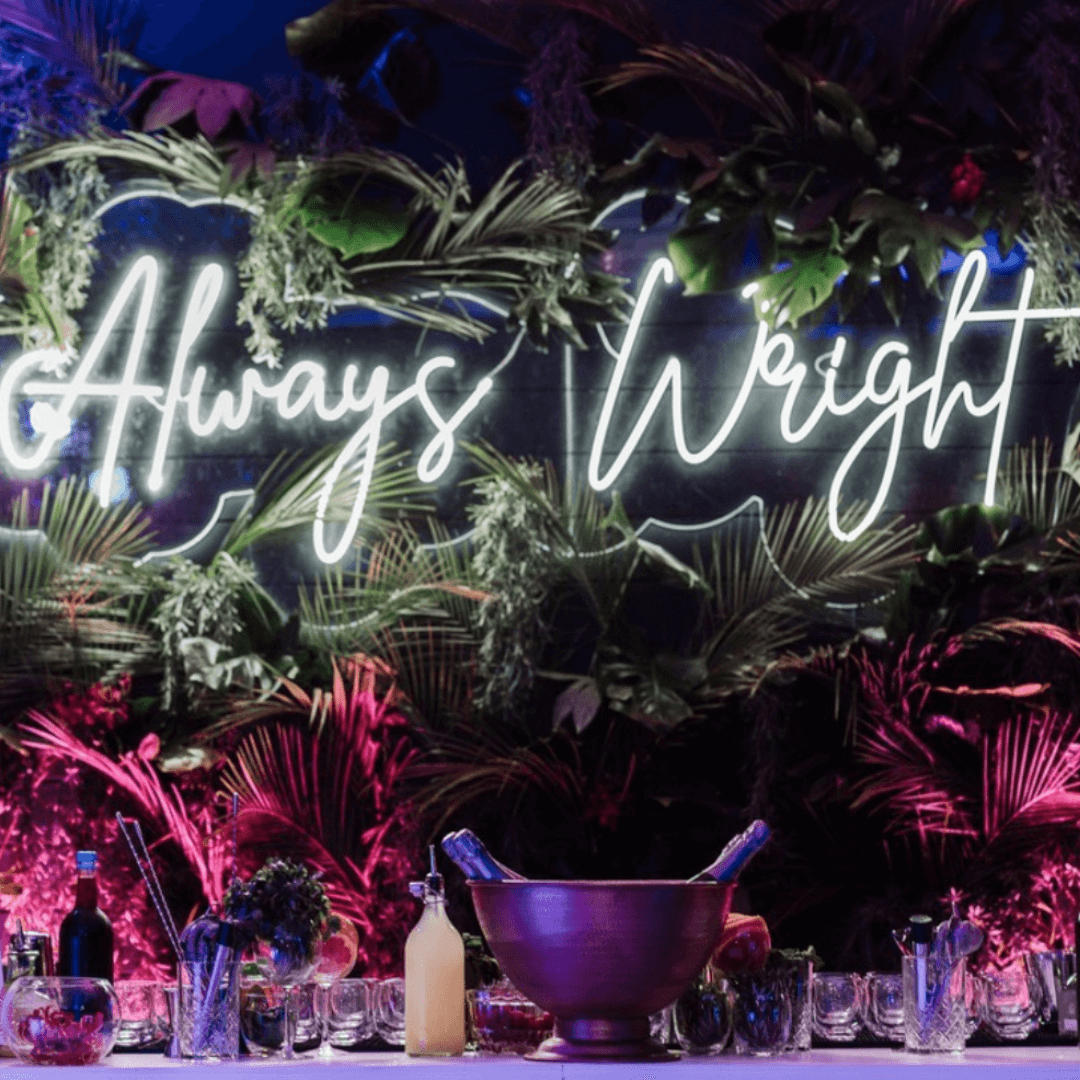 always wright LED Neon Sign