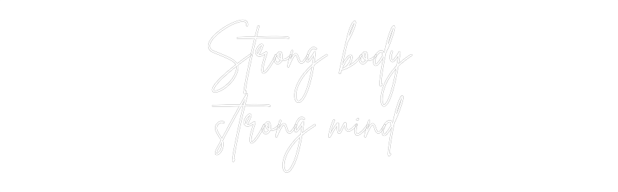 Custom Neon Sign Online Editor Strong body
...