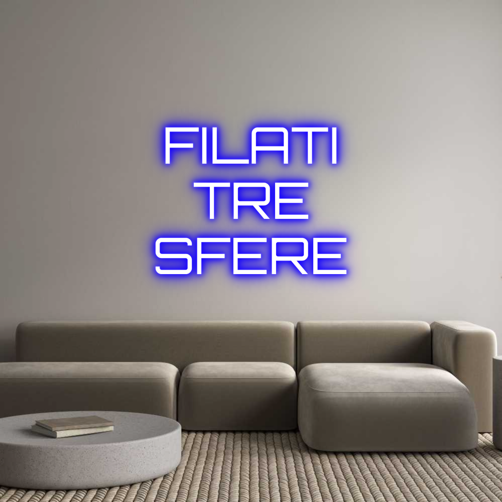 Custom Neon Sign Online Editor FILATI
TRE
...