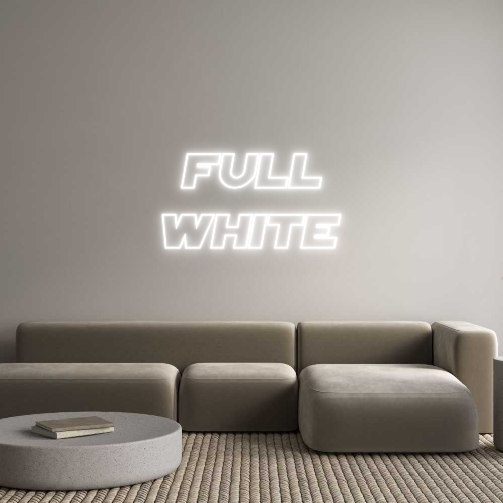 Custom Neon Sign Online Editor FULL
WHITE