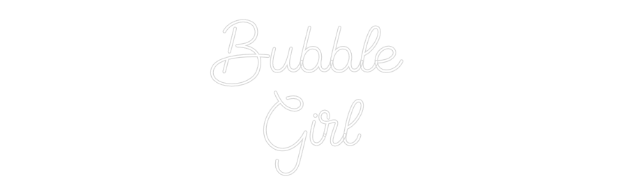 Custom Neon Sign Online Editor Bubble 
Girl