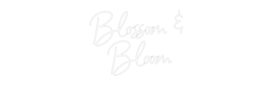 Custom Neon Sign Online Editor Blossom & 
B...