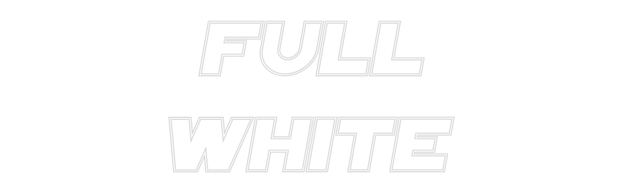 Custom Neon Sign Online Editor FULL
WHITE