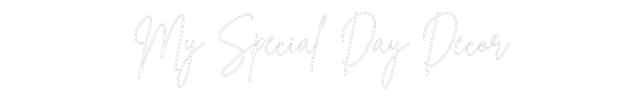 Custom Neon Sign Online Editor My Special Da...
