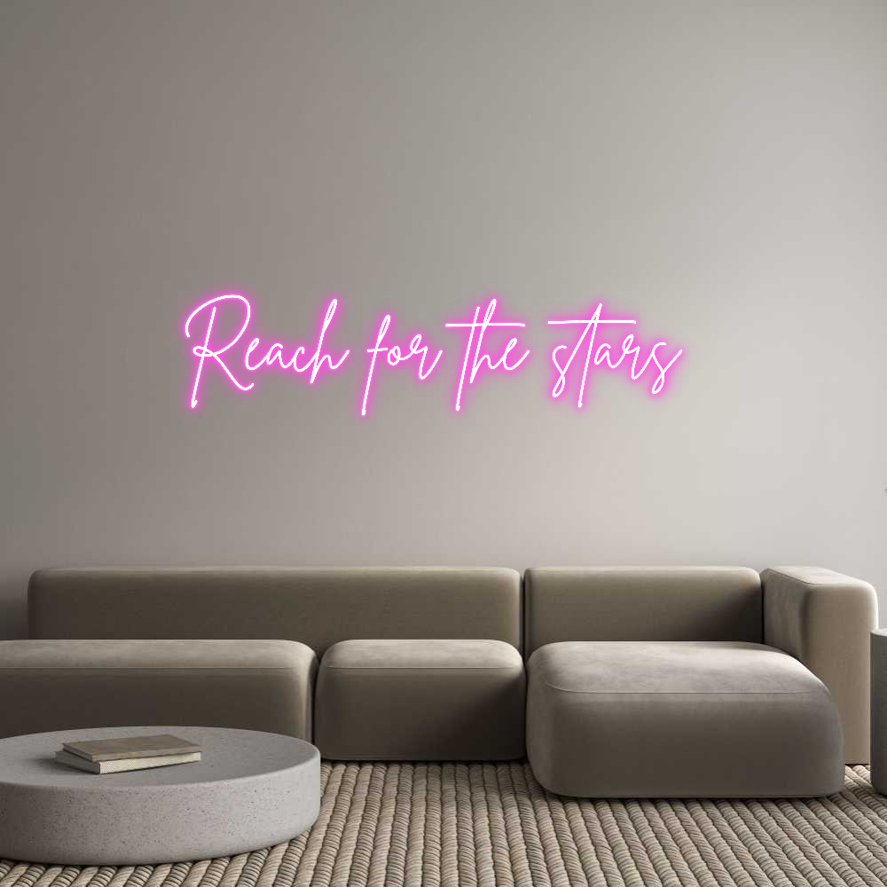 Custom Neon Sign Online Editor Reach for the...