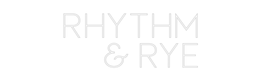Custom Neon Sign Online Editor Rhythm
& Rye
