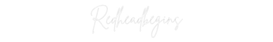 Custom Neon Sign Online Editor Redheadbegins