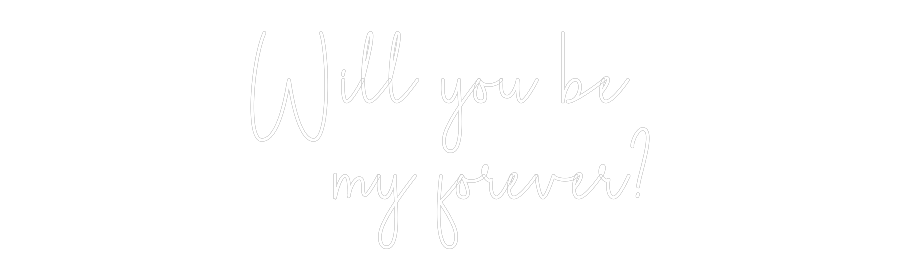 Custom Neon Sign Online Editor Will you be 
...