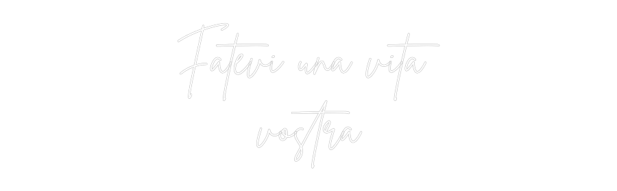 Custom Neon Sign Online Editor Fatevi una vi...
