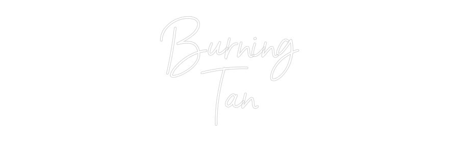 Custom Neon Sign Online Editor Burning
Tan