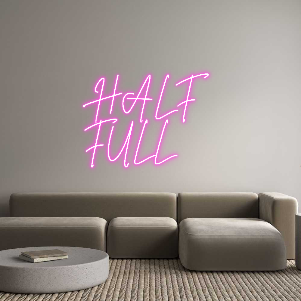 Custom Neon Sign Online Editor HALF 
FULL