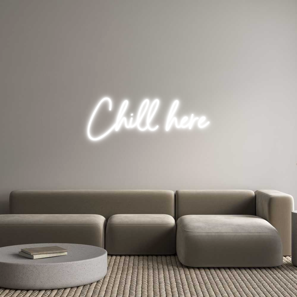 Custom Neon Sign Online Editor Chill here