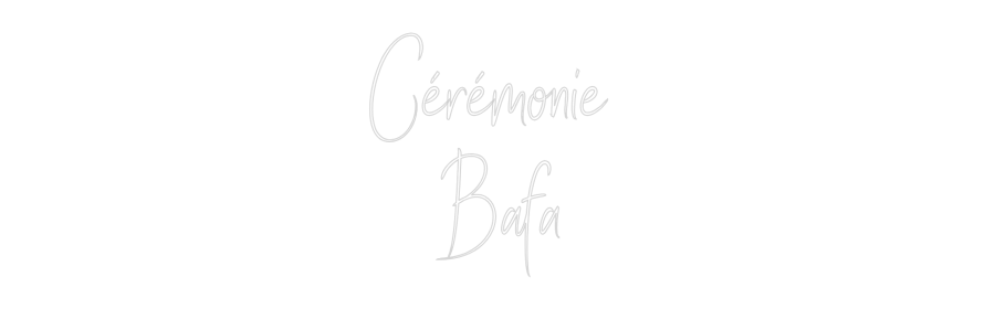Custom Neon Sign Online Editor Cérémonie 
B...