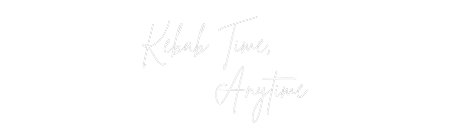 Custom Neon Sign Online Editor Kebab Time,
...