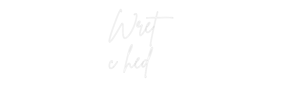 Custom Neon Sign Online Editor Wret
c hed
