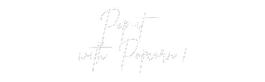 Custom Neon Sign Online Editor Pop-it 
with...