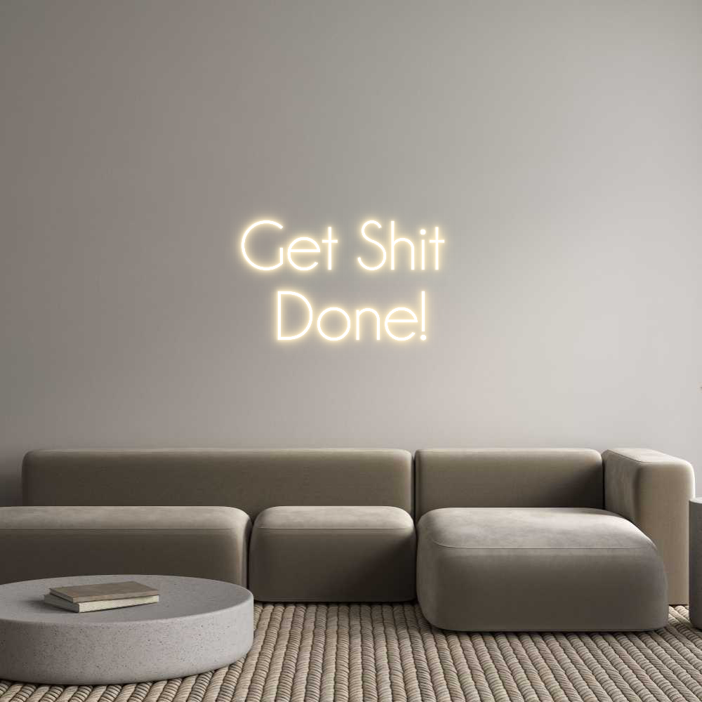 Custom Neon Sign Online Editor Get Shit 
Do...