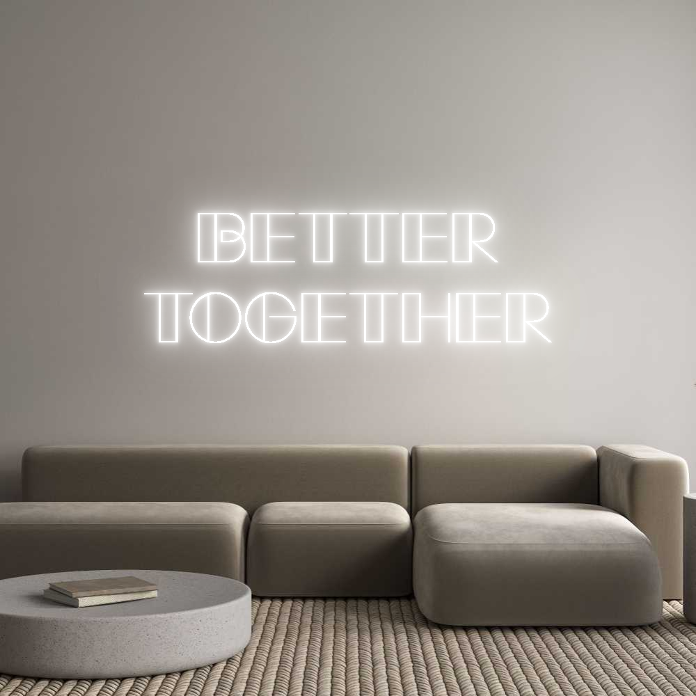 Custom Neon Sign Online Editor Better
Toget...