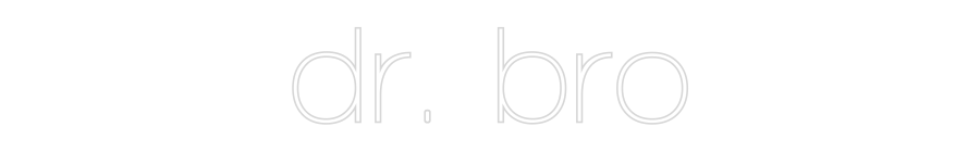 Custom Neon Sign Online Editor dr. bro
