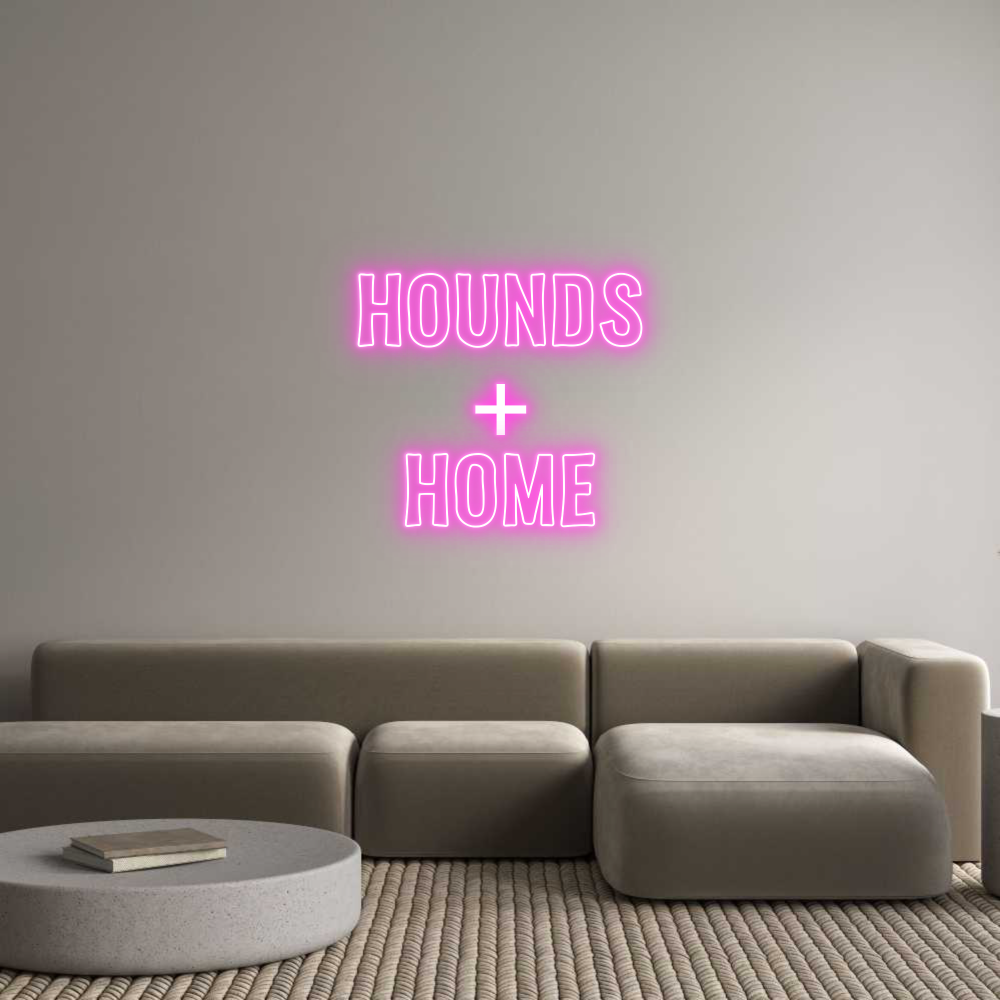 Custom Neon Sign Online Editor HOUNDS
+
HOME