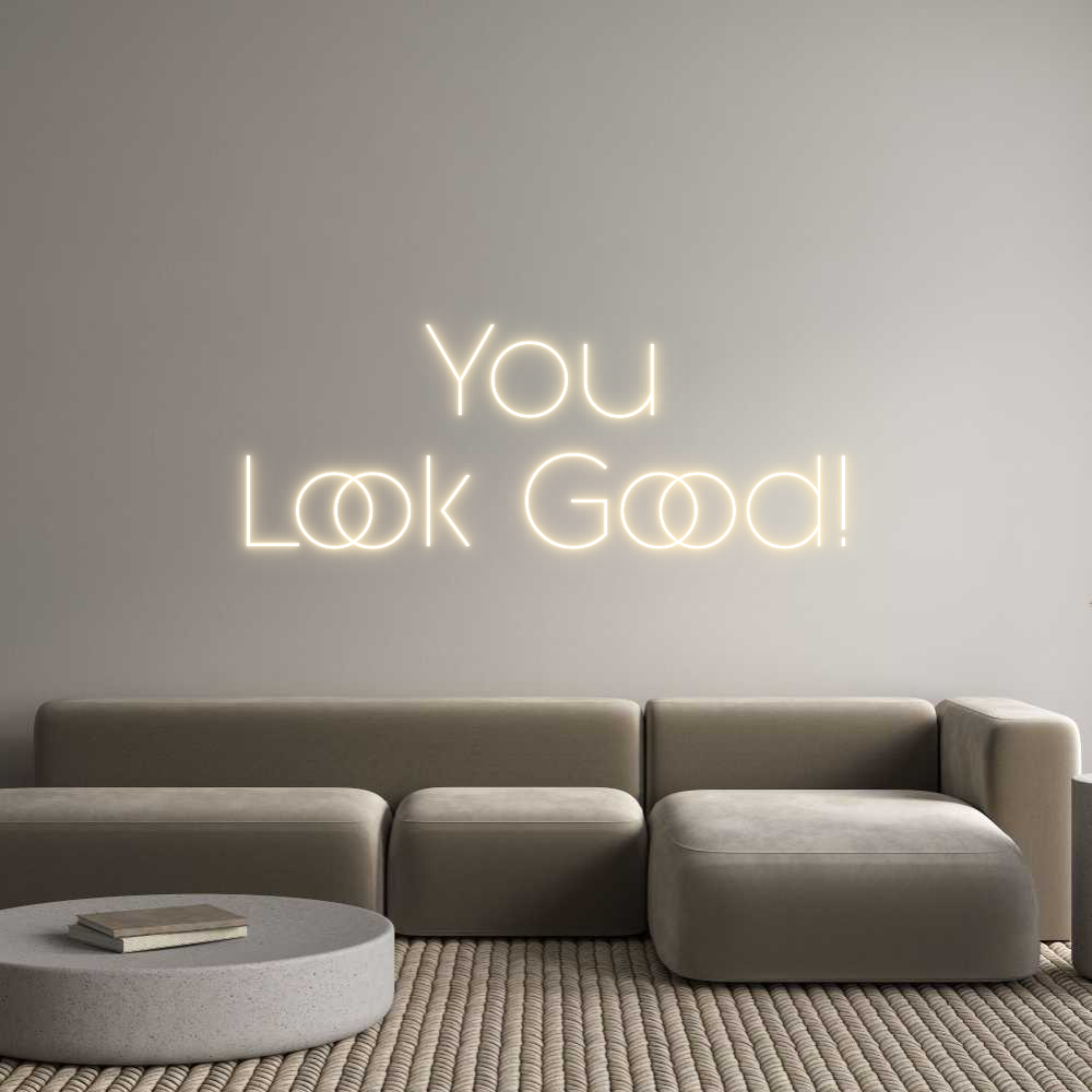 Custom Neon Sign Online Editor You
Look Good!