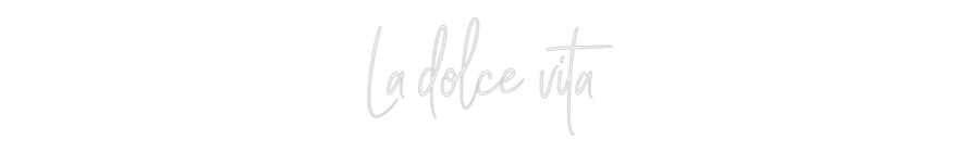 Custom Neon Sign Online Editor La dolce vita