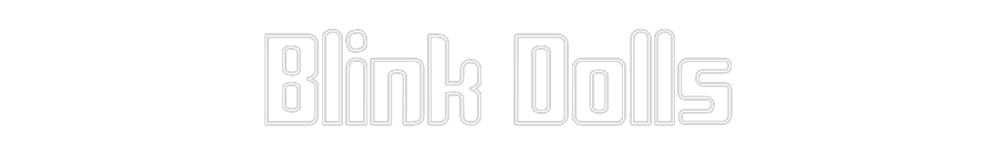 Custom Neon Sign Online Editor Blink Dolls