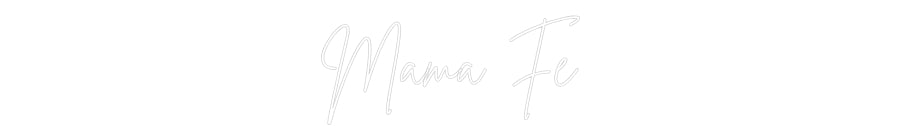Custom Neon Sign Online Editor Mama Fe