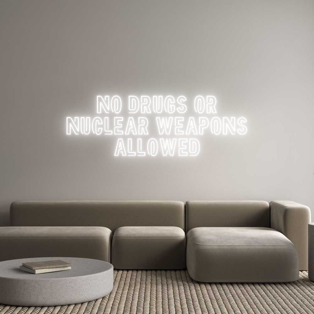Custom Neon Sign Online Editor NO DRUGS OR
...